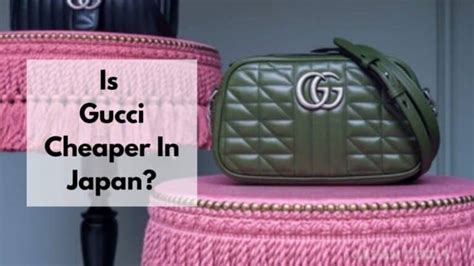 is gucci cheaper in japan than singapore|15 Brands That Are Cheaper In Japan Than Back Home .